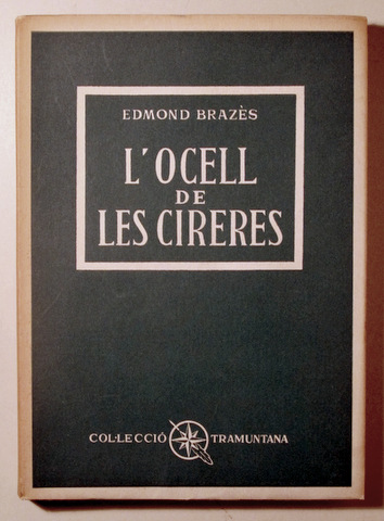 L'OCELL DE LES CIRERES - Barcelona 1957 - 1ª edició