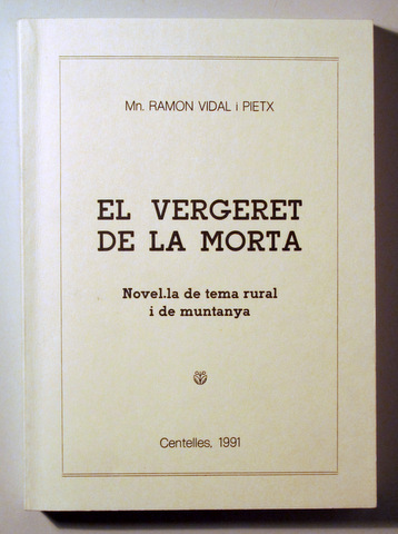 EL VERGERET DE LA MORTA. Novel·la de tema rural i de muntanya - Barcelona 1991
