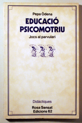 EDUCACIÓ PSICOMOTRIU. JOCS DE PARVULARI - Barcelona 1979 - Il·lustrat