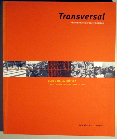 TRANSVERSAL. REVISTA DE CULTURA CONTEMPORÀNIA. Núm .16. LLOCS DE LA CRÍTICA - Lleida 2001