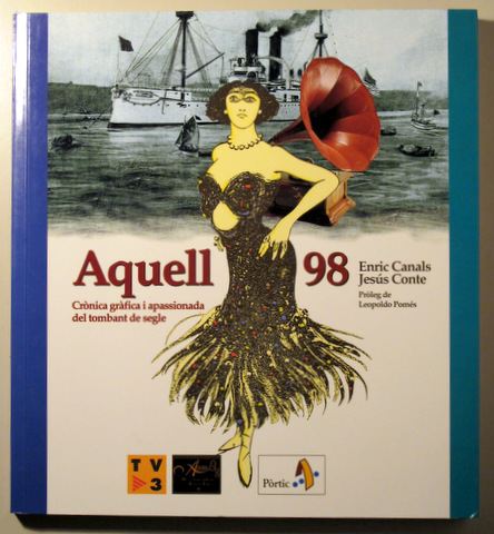 AQUELL 98.  Barcelona 1898 - 1998 - Il·lustrat