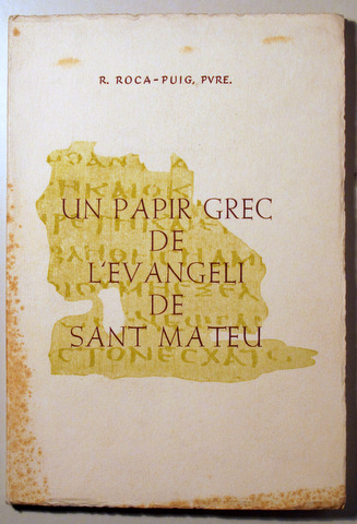 UN PAPIR GREC DE L'EVANGELI DE SANT MATEU - Montserrat 1962