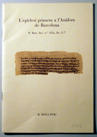 L'EPÍCLESI PRIMERA A L'ANÀFORA DE BARCELONA. P. Barc. Inv. n.º 155a, lín. 2-7 - Barcelona 1987