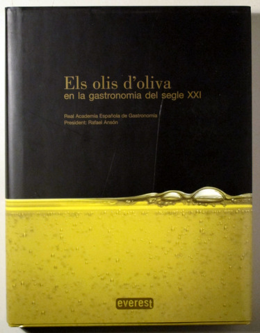 ELS OLIS D'OLIVA EN LA GASTRONOMIA DEL SEGLE XXI - Lleó 2009 - Il·lustrat