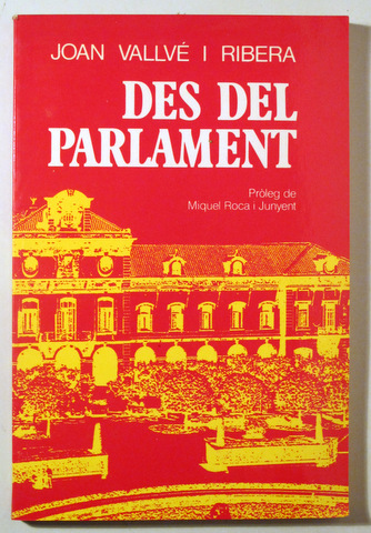 DES DEL PARLAMENT - Barcelona 1984 - Dedicat