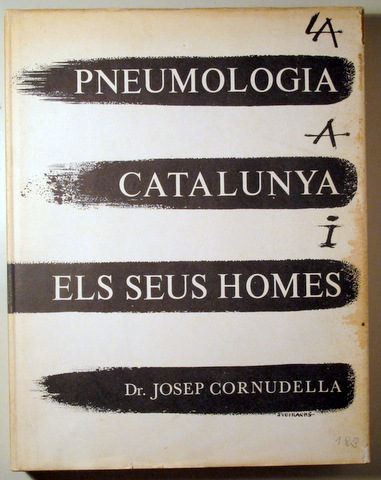 LA PNEUMOLOGIA A CATALUNYA I ELS SEUS HOMES - Barcelona 1975 - Il·lustrat - Dedicat