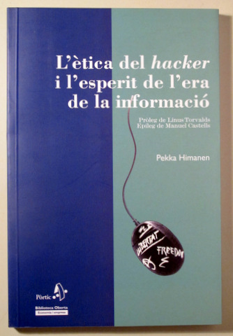 L'ÈTICA DEL HACKER I L'ESPERIT DE L'ERA DE LA INFORMACIÓ - Barcelona 2003