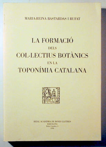 LA FORMACIÓ DELS COL·LECTIUS BOTÀNICS EN LA TOPONÍMIA CATALANA - Barcelona 1994