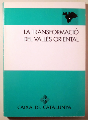 LA TRANSFORMACIÓ DEL VALLÈS ORIENTAL - Barcelona 1994