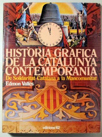 HISTÒRIA GRÀFICA DE LA CATALUNYA CONTEMPORÀNIA. De Solidaritat Catalana a la Mancomunitat - Barcelona 1975 - Il·lustrat