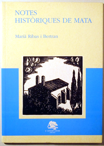 NOTES HISTÒRIQUES DE MATA - Argentona 1995 - Il·lustrat