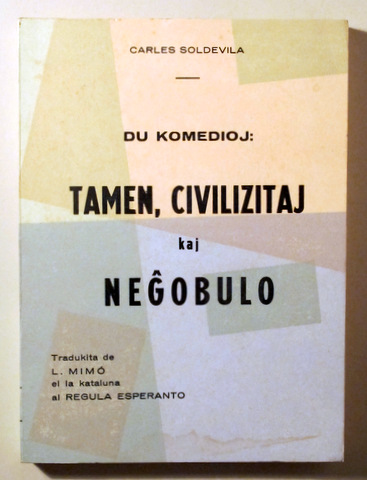 DU KOMEDIOJ: TAMEN, CIVILIZITAJ JAL NEGOBULO - Barcelona 1975 - Llibre en esperanto