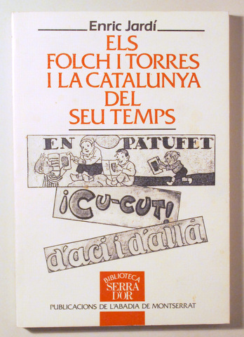 ELS FOLCH I TORRES I LA CATALUNYA DEL SEU TEMPS - Barcelona 1995 - Fotografies