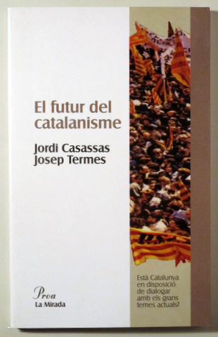 EL FUTUR DEL CATALANISME - Barcelona 1997