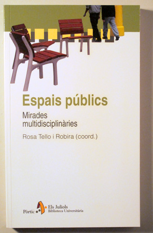 ESPAIS PÚBLICS. Mirades multidisciplinàries - Barcelona 2002