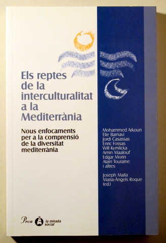 ELS REPTES DE LA INTERCULTURALITAT EN LA MEDITERRÀNIA - Barcelona 2001