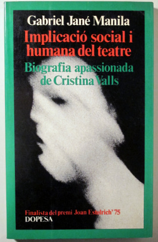 IMPLICACIÓ SOCIAL I HUMANA DEL TEATRE. BIOGRAFIA APASSIONADA DE CRISTINA VALLS - Barcelona 1975