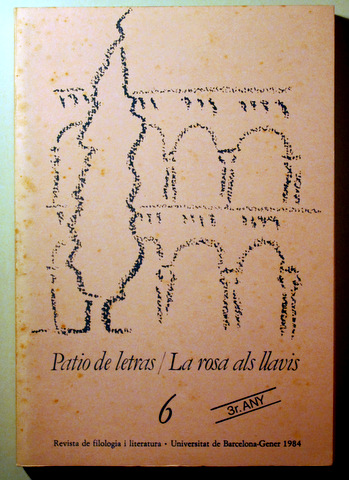 PATIO DE LETRAS / LA ROSA ALS LLAVIS 6 - Barcelona 1984