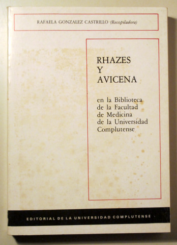 RHAZES Y AVICENA en la Biblioteca de la Facultad de Medicina de la Univ. Complutense - Madrid 1984 - Ilustrado