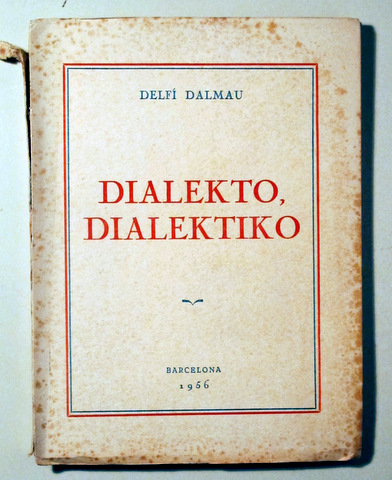 DIALEKTO, DIALEKTIKO - Barcelona 1956 - Libro en esperanto