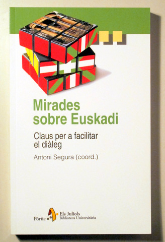 MIRADES SOBRE EUSKADI. Claus per a facilitar el diàleg - Barcelona 2003