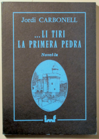 LI TIRI LA PRIMERA PEDRA. Novel·la - Sant Esteve 1981