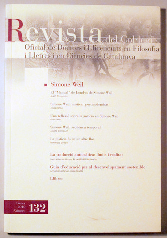 REVISTA COL·LEGI DOCTORS I LLICENCIATS. Núm. 132. SIMONE WEIL - Barcelona 2010