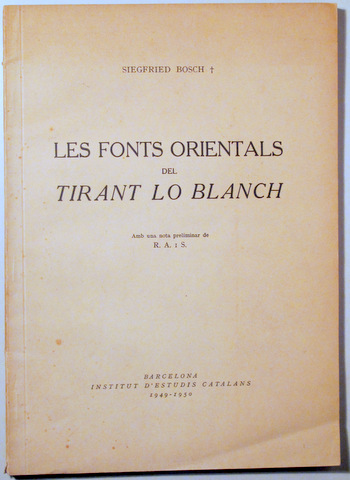 LES FONTS ORIENTALS DEL TIRANT LO BLANC - Barcelona 1950