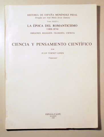 LA ÉPOCA DEL ROMANTICISMO (1808-1874). CIENCIA Y PENSAMIENTO CIENTÍFICO - Madrid 1989