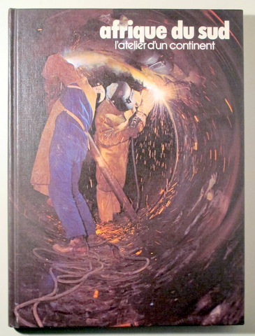 L'AFRIQUE DU SUD, ATELIER D'UN CONTINENT - Johannesburg 1974 - Ilustrado