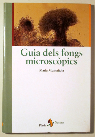 GUIA DELS FONGS MICROSCÒPICS - Barcelona 1997 - Il·lustrat