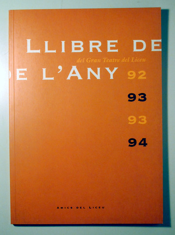 LLIBRE DE L'ANY DEL GRAN TEATRE DEL LICEU. 92-93, 93-94 - Barcelona 1995 - Il·lustrat