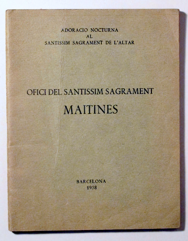 OFICI DEL SANTISSIM SAGRAMENT. MAITINES - Barcelona 1958