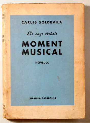 MOMENT MUSICAL. Els anys tèrbols. Novel.la - Barcelona 1936
