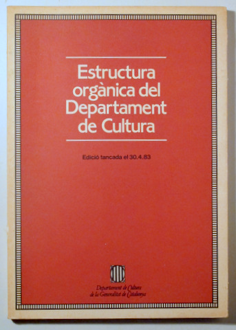 ESTRUCTURA ORGÀNICA DEL DEPARTAMENT DE CULTURA - Barcelona 1983