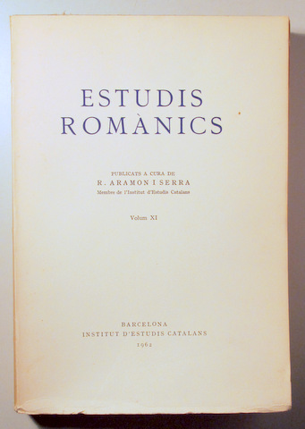ESTUDIS ROMÀNICS. Vol. XI - Barcelona 1962