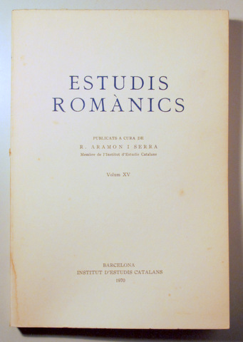 ESTUDIS ROMÀNICS. Vol. XV - Barcelona 1970