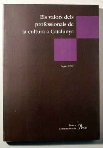 ELS VALORS PROFESSIONALS DE LA CULTURA A CATALUNYA - Barcelona 1995