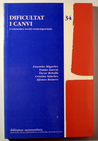DIFICULTAT I CANVI. L'estructura social contemporània - Barcelona 1996