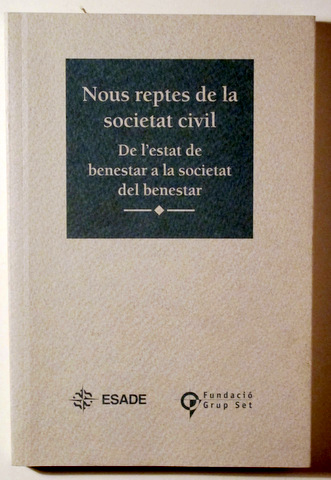 NOUS REPTES DE LA SOCIETAT CIVIL. De l'estat de benestar a la societat del benestar - Barcelona 2001