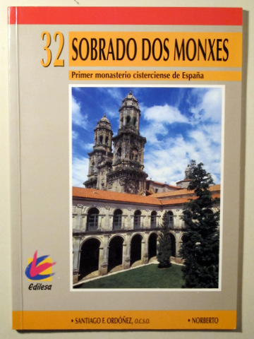 SOBRADO DOS MONXES. Primer monasterio cisterciense de España - León 1998 - Ilustrado