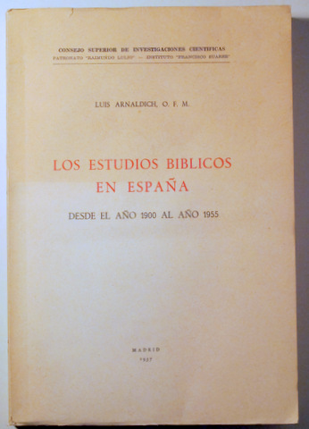 LOS ESTUDIOS BIBLICOS EN ESPAÑA. Desde el año 1900 al año 1955 - Madrid 1957