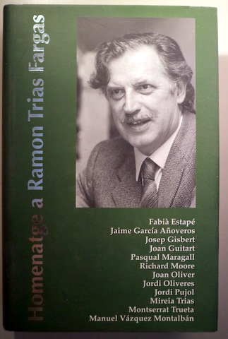 HOMENATGE A RAMON TRIAS FARGAS - Baarcelona 2000 - Il·lustrat