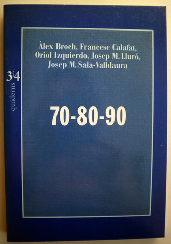 70-80-90. LITERATURA (DUES DECADES DES DE LA TERCERA I ULTIMA) - València 1992