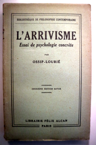L'ARRIVISME. Essai de psychologie concrète - Paris 1934