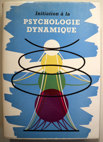 INITIATION À LA PSYCHOLOGIE DYNAMIQUE - Paris 1963 - Livre en français.