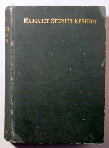 MEMOIR OF MARGARET STEPHEN KENNEDY - London 1892