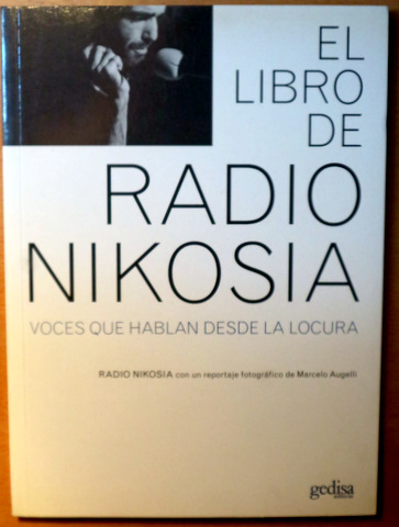 EL LIBRO DE RADIO NIKOSIA. Voces que hablan desde la locura - Barcelona 2005 - Ilustrado