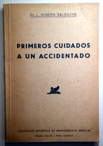 PRIMEROS CUIDADOS A UN ACCIDENTADO - Barcelona 1946 - Ilustrado