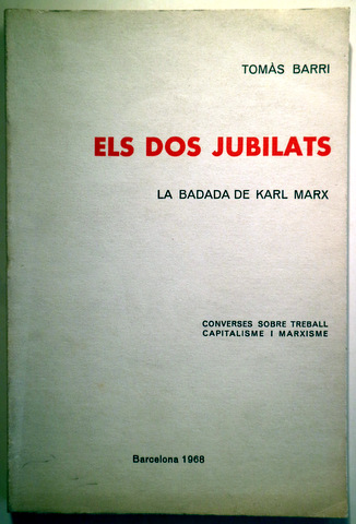 ELS DOS JUBILATS. La badada de K. Marx - Barcelona 1968